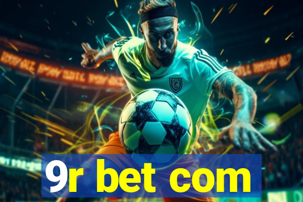 9r bet com